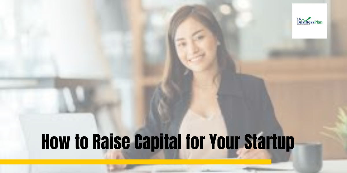 How to Raise Capital for Your Startup